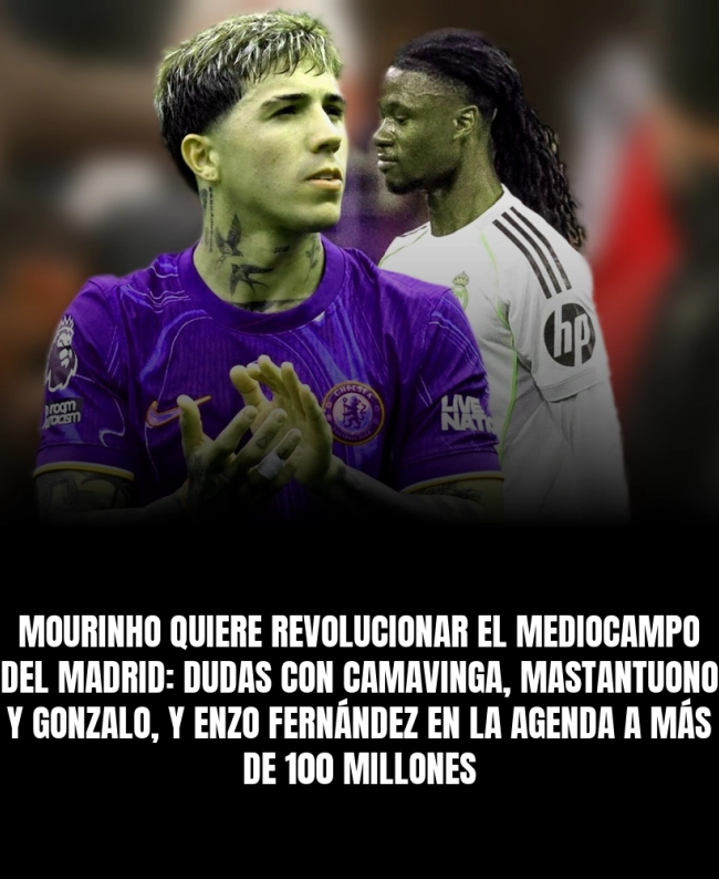 Mourinho quiere revolucionar el mediocampo del Madrid: dudas con Camavinga, Mastantuono y Gonzalo, y Enzo Fernández en la agenda a más de 100 millones