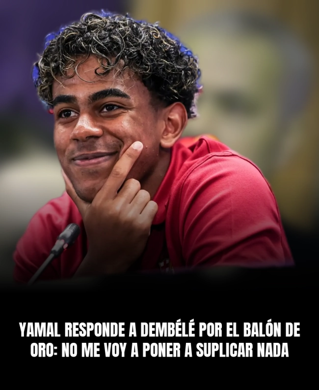 Yamal responde a Dembélé por el Balón de Oro: no me voy a poner a suplicar nada Yamal responde a Dembélé por el Balón de Oro: no me voy a poner a suplicar nada
