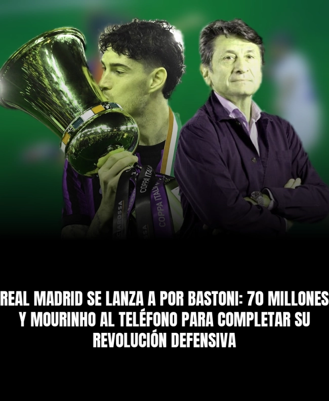 Real Madrid se lanza a por Bastoni: 70 millones y Mourinho al teléfono para completar su revolución defensiva