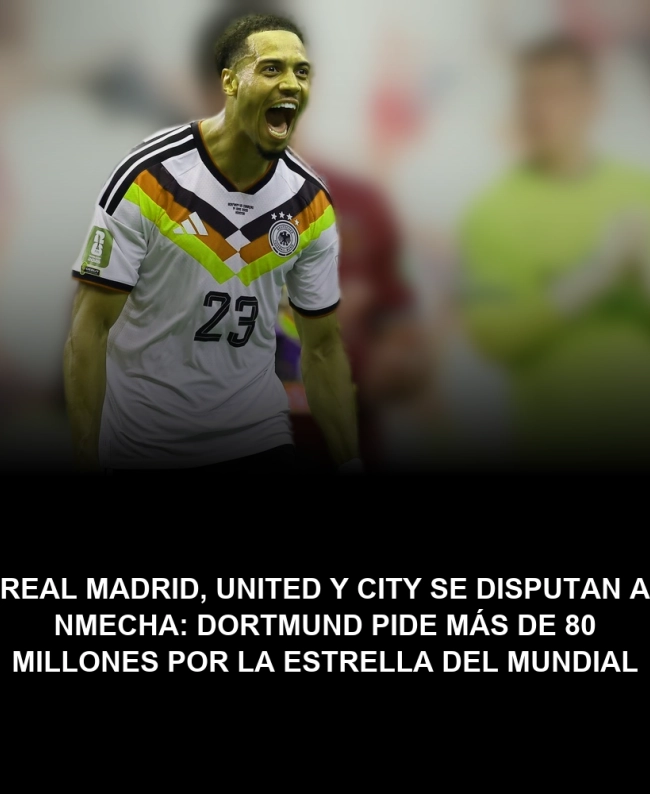 Real Madrid, United y City se disputan a Nmecha: Dortmund pide más de 80 millones por la estrella del Mundial Real Madrid, United y City se disputan a Nmecha: Dortmund pide más de 80 millones por la estrella del Mundial