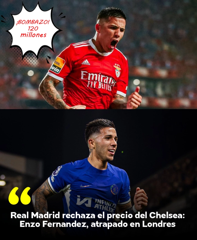 Real Madrid rechaza el precio del Chelsea: Enzo Fernández, atrapado en Londres