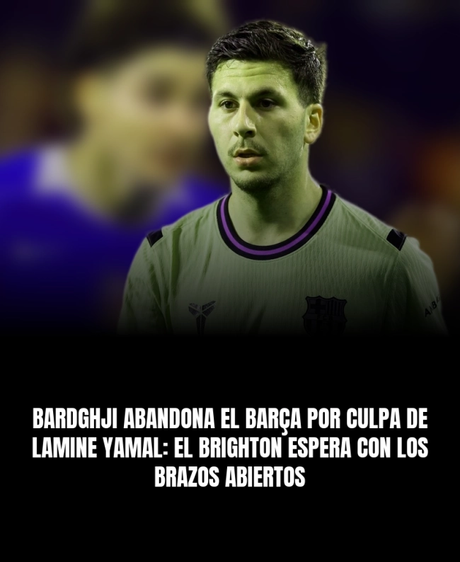 Bardghji abandona el Barça por culpa de Lamine Yamal: el Brighton espera con los brazos abiertos