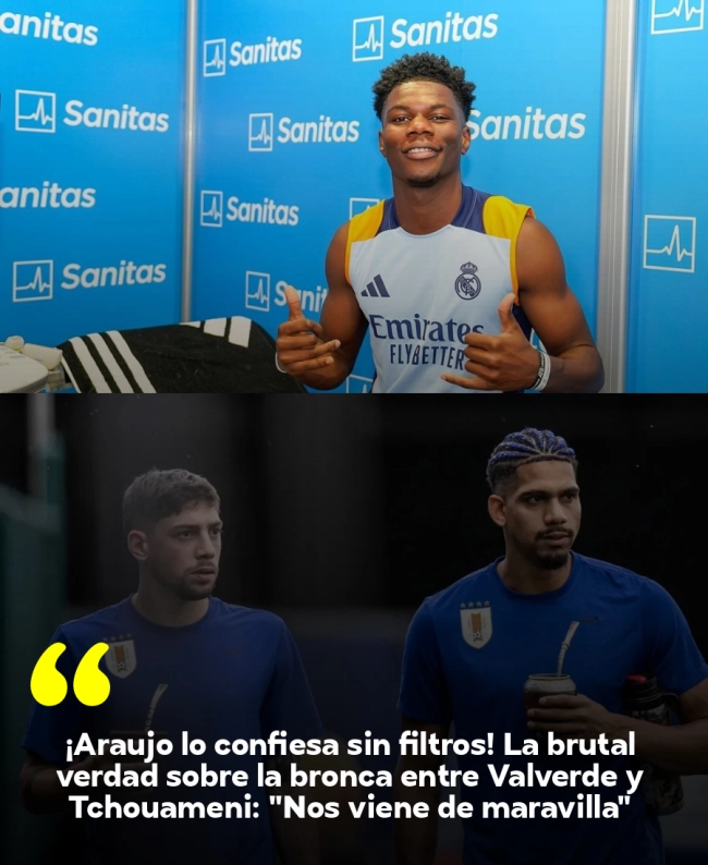 ¡Araujo lo confiesa sin filtros! La brutal verdad sobre la bronca entre Valverde y Tchouaméni: 