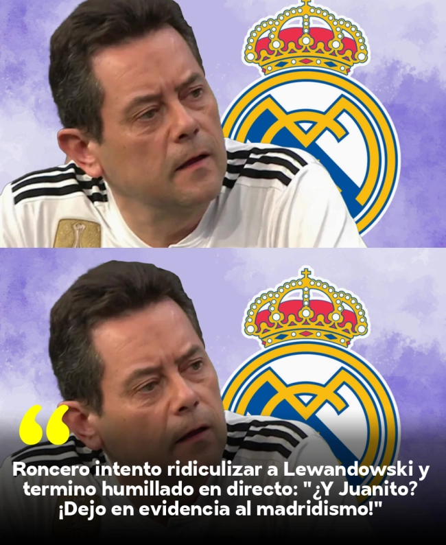 Roncero intentó ridiculizar a Lewandowski y terminó humillado en directo: 