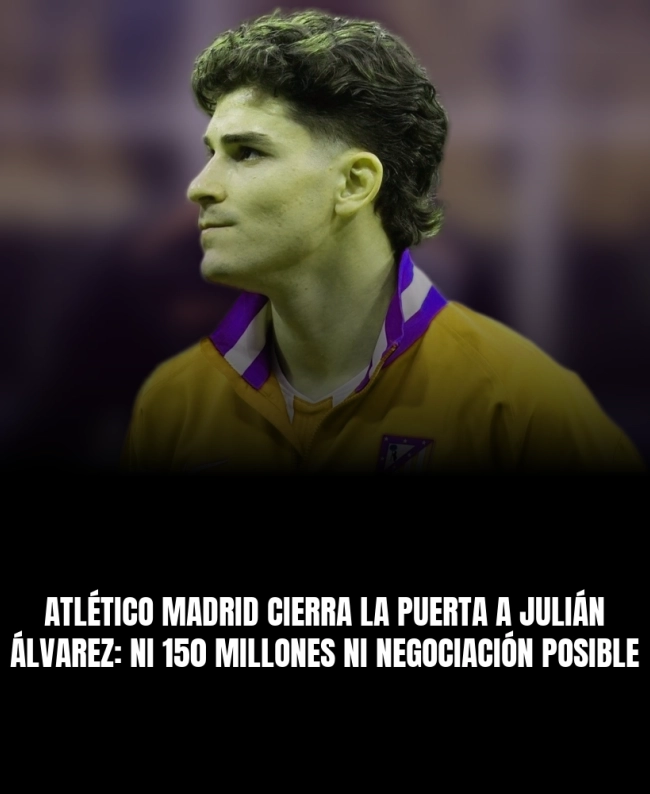 Atlético Madrid cierra la puerta a Julián Álvarez: ni 150 millones ni negociación posible Atlético Madrid cierra la puerta a Julián Álvarez: ni 150 millones ni negociación posible