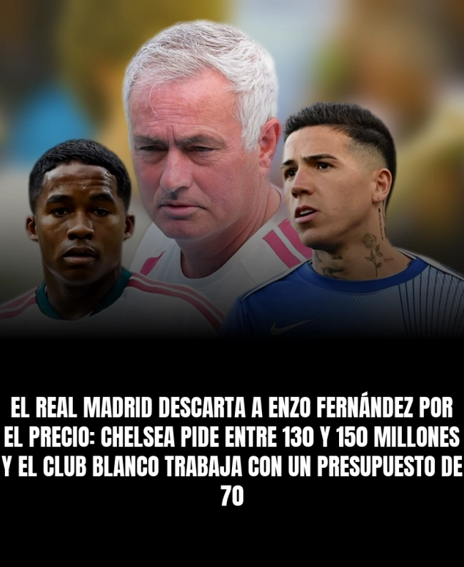 El Real Madrid descarta a Enzo Fernández por el precio: Chelsea pide entre 130 y 150 millones y el club blanco trabaja con un presupuesto de 70