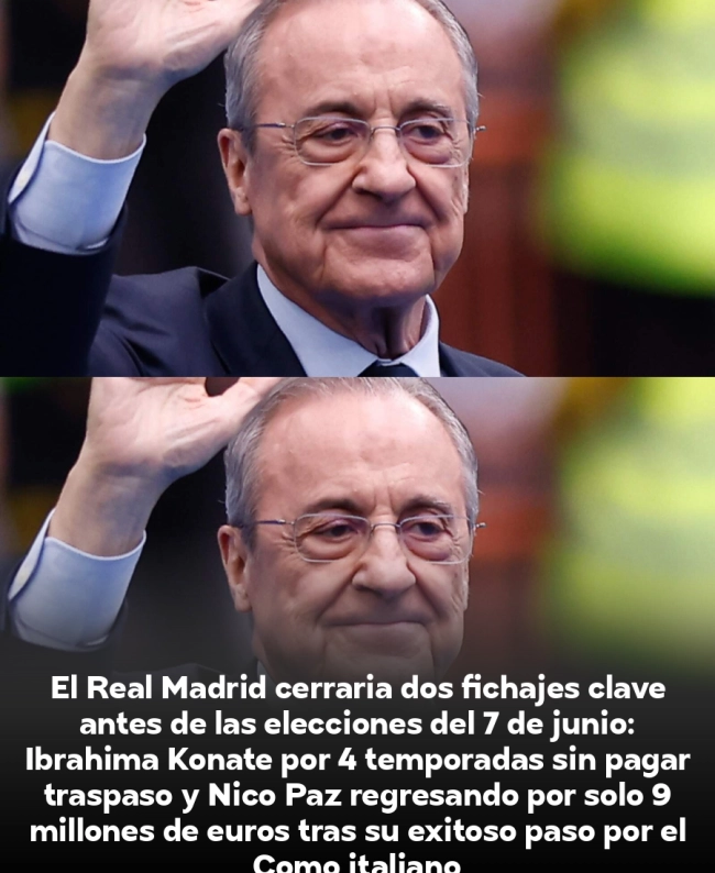 Bombazo: Florentino cierra dos fichajes estrella para el Real Madrid antes de las elecciones - Konaté gratis y Nico Paz vuelve