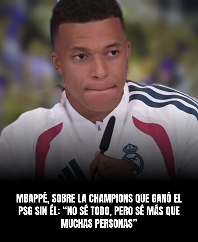 Mbappé, sobre la Champions que ganó el PSG sin él: “No sé todo, pero sé más que MUCHAS PERSONAS” Mbappé, sobre la Champions que ganó el PSG sin él: “No sé todo, pero sé más que MUCHAS PERSONAS”
